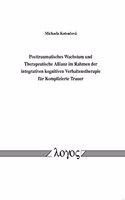Posttraumatisches Wachstum Und Therapeutische Allianz Im Rahmen Der Integrativen Kognitiven Verhaltenstherapie Fur Komplizierte Trauer