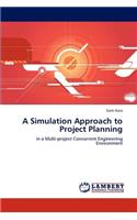 A Simulation Approach to Project Planning