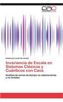 Invariancia de Escala En Sistemas Clasicos y Cuanticos Con Caos