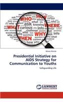 Presidential Initiative on AIDS Strategy for Communication to Youths