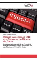 Mitigar Inyecciones SQL Con Tecnicas de Mineria de Datos