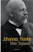Johannes Reinke: Mein Tagewerk. Autobiographie