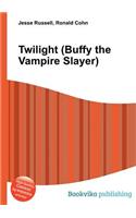 Twilight (Buffy the Vampire Slayer): (English)
