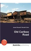 Old Cariboo Road