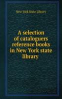 selection of cataloguers reference books in New York state library