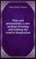 Plots and personalities: a new method of testing and training the creative imagination
