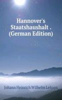 Hannover's Staatshaushalt . (German Edition)