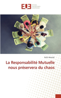 Responsabilité Mutuelle nous préservera du chaos