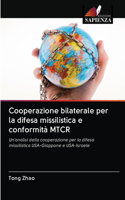 Cooperazione bilaterale per la difesa missilistica e conformità MTCR