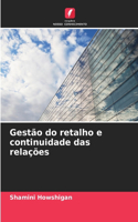 Gestão do retalho e continuidade das relações