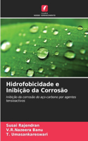 Hidrofobicidade e Inibição da Corrosão