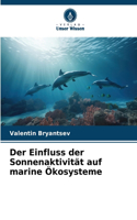 Der Einfluss der Sonnenaktivität auf marine Ökosysteme