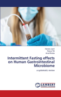 Intermittent Fasting effects on Human Gastrointestinal Microbiome
