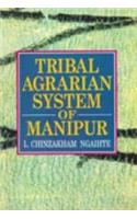 Tribal Agrarian System of Manipur: A Study of Zomi