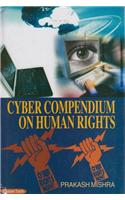 Cyber Compendium On Human Rights 3 Vol Set