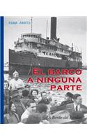 Barco a Ninguna Parte, El