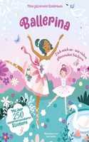 Ballerina (Mein glitzerndes Stickerbuch): Mit uber 250 wiederverwendbaren Stickern; fur Kinder ab 4 Jahren