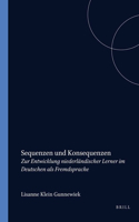 Sequenzen Und Konsequenzen: Zur Entwicklung Niederlandischer Lerner Im Deutschen Als Fremdsprache (Deutsch: Studien Zum Sprachunterricht Und Zur Interkulturellen Didaktik)