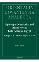Episcopal Networks and Authority in Late Antique Egypt
