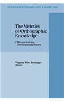 Varieties of Orthographic Knowledge