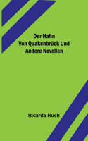 Hahn von Quakenbrück und andere Novellen