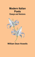 Modern Italian Poets; Essays and Versions