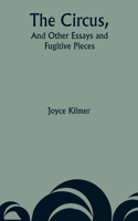 Circus, And Other Essays and Fugitive Pieces