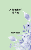 Touch of E Flat