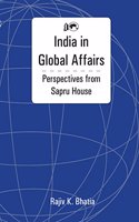 India in Global Affairs:: Perspectives from Sapru House