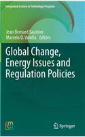 Global Change, Energy Issues and Regulation Policies