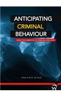 Anticipating Criminal Behaviour