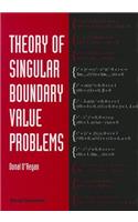 Theory Of Singular Boundary Value Problems