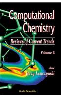 Computational Chemistry: Reviews of Current Trends, Vol. 6