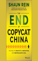 End of Copycat China: The Rise of Creativity, Innovation, and Individualism in Asia