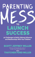 Parenting Mess to Launch Success