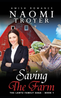 Saving the Farm: The Lantz Family Saga - Book 1(1 The Lantz Family Saga)
