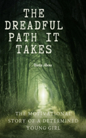 dreadful path it takes: The motivational story of a young determined girl