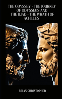 Odyssey - The Journey of Odysseus And The Iliad - The Wrath of Achilles