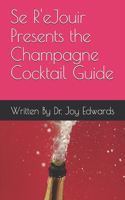 Se R'e Jouir Presents the holiday Cocktail guide