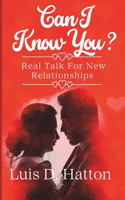 Can I Know You?