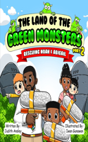 The Land of the Green Monsters: Rescuing Noah & Abigail(2 The Land of the Green Monsters)