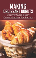 Making Croissant Donuts