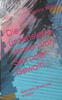 unzensierte Version von Sex oder Gewalt!