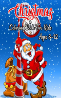 Christmas Coloring Book For Kids Ages 8-12