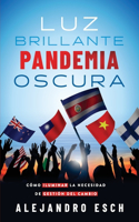 Luz Brillante Pandemia Oscura