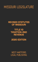 Revised Statutes of Missouri Title 10 Taxation and Revenue 2020 Edition