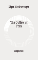 The Outlaw of Torn: Large Print