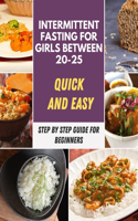 Intermittent Fasting for Women: Easy and Quick Recipes, Eat Healthy, Feel Better and promote health For Women, Delicious Recipes & Meal Plan for 4 Weeks - Reset your Metabolism and