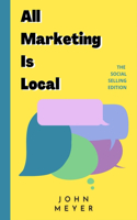 All Marketing Is Local