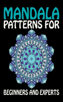 Mandala Patterns for Beginners and Experts: 8.5x11 inch. Mandala Images Stress Management Coloring Book For Relaxation, Meditation, Happiness and Relief & Art Color Therapy (Creative Mandala A